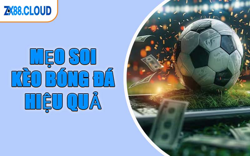Mẹo Soi Kèo Bóng Đá Hiệu Quả