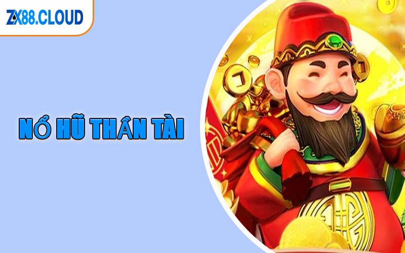 Nổ Hũ Thần Tài